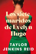 Los siete maridos de Evelyn Hugo (Spanish Edition)