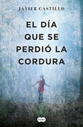 El día que se perdió la cordura